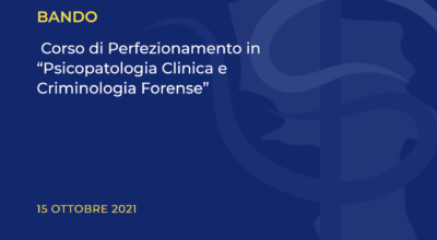Corso di Perfezionamento in “Psicopatologia Clinica e Criminologia Forense”