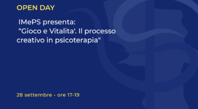 IMePS (Istituto di Medicina e Psicologia Sistemica)  “OPEN-DAY Gioco e Vitalita’. Il processo creativo in psicoterapia”. 28/09/2021