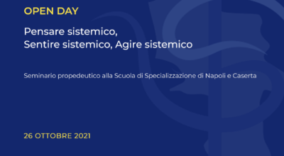 Seminario propedeutico alla Scuola di Specializzazione di Napoli e Caserta – “Pensare sistemico, Sentire sistemico, Agire sistemico”