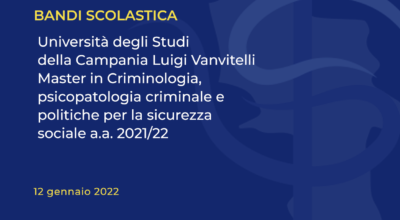 Master in Criminologia, psicopatologia criminale e politiche per la sicurezza sociale a.a. 2021/22