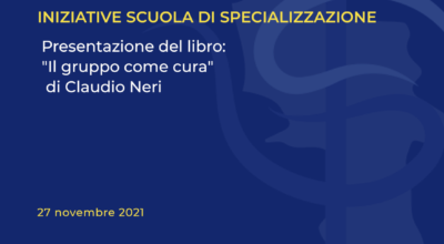 Presentazione del libro: “Il gruppo come cura” di Claudio Neri