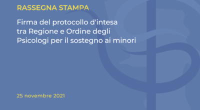 Rassegna Stampa: firma del protocollo d’intesa tra Regione e Ordine degli Psicologi per il sostegno ai minori