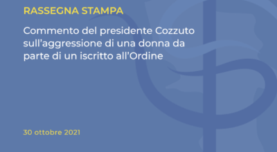 Commento del presidente Cozzuto sull’aggressione di una donna da parte di un iscritto all’Ordine