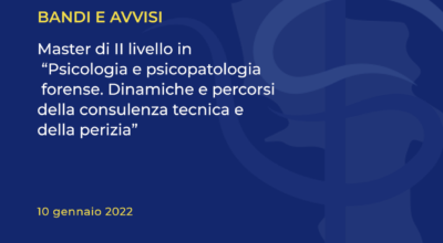 Master di II livello in “Psicologia e psicopatologia forense. Dinamiche e percorsi della consulenza tecnica e della perizia”