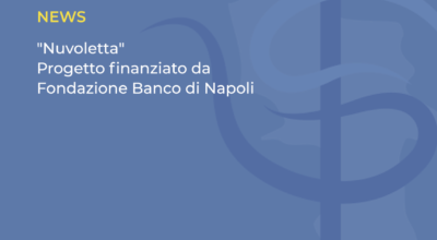 “Nuvoletta” – Progetto finanziato da Fondazione Banco di Napoli