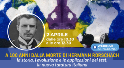 A 100 ANNI DALLA MORTE DI HERMANN RORSCHACH: la storia, l’evoluzione e le applicazioni del test, la nuova taratura italiana