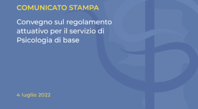 Comunicato stampa relativo al convegno sul regolamento attuativo per il servizio di Psicologia di base