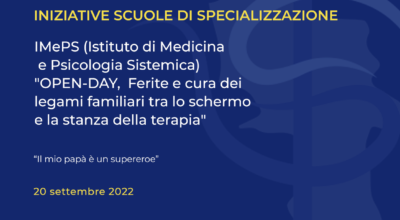 IMePS (Istituto di Medicina e Psicologia Sistemica)- “OPEN-DAY,  Ferite e cura dei legami familiari tra lo schermo e la stanza della terapia”