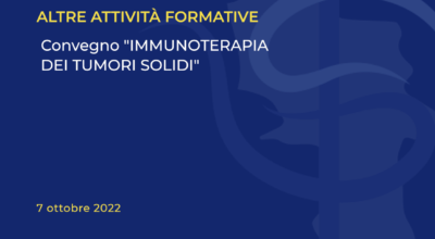 Convegno “IMMUNOTERAPIA DEI TUMORI SOLIDI”