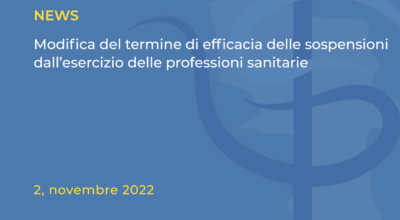 Modifica del termine di efficacia delle sospensioni dall’esercizio delle professioni sanitarie di cui all’art. 4, comma 4, DL 44/2021 e ss.mm.ii