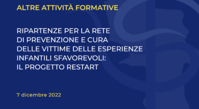 RIPARTENZE PER LA RETE DI PREVENZIONE E CURA DELLE VITTIME DELLE ESPERIENZE INFANTILI SFAVOREVOLI: IL PROGETTO RESTART