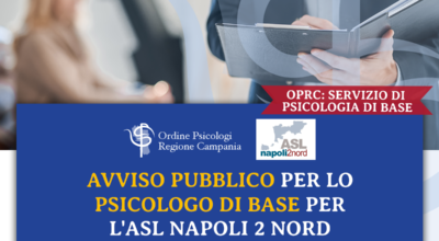 AVVISO PUBBLICO PER MANIFESTAZIONE DI INTERESSE FINALIZZATO ALLA FORMAZIONE DELL’ELENCO DEGLI PSICOLOGI DI BASE PRESSO L’AZIENDA SANITARIA LOCALE NAPOLI 2 NORD”