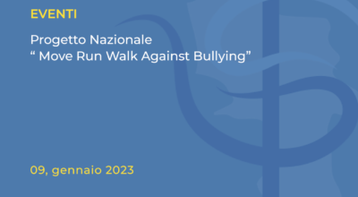 PROGETTO NAZIONALE “ MOVE RUN WALK AGAINST BULLYING”