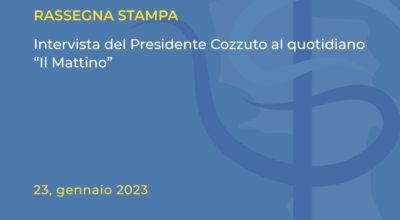 Rassegna stampa: Intervista del Presidente Armando Cozzuto al quotidiano “Il Mattino”