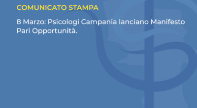 8 MARZO: PSICOLOGI CAMPANIA LANCIANO MANIFESTO PARI OPPORTUNITA’