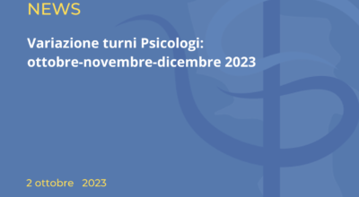 Variazione turni Psicologi: ottobre-novembre-dicembre 2023