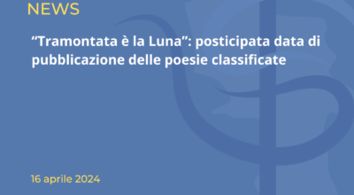 “Tramontata è la Luna”: posticipata data pubblicazione poesie