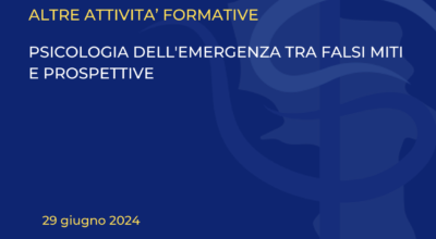PSICOLOGIA DELL’EMERGENZA TRA FALSI MITI E PROSPETTIVE
