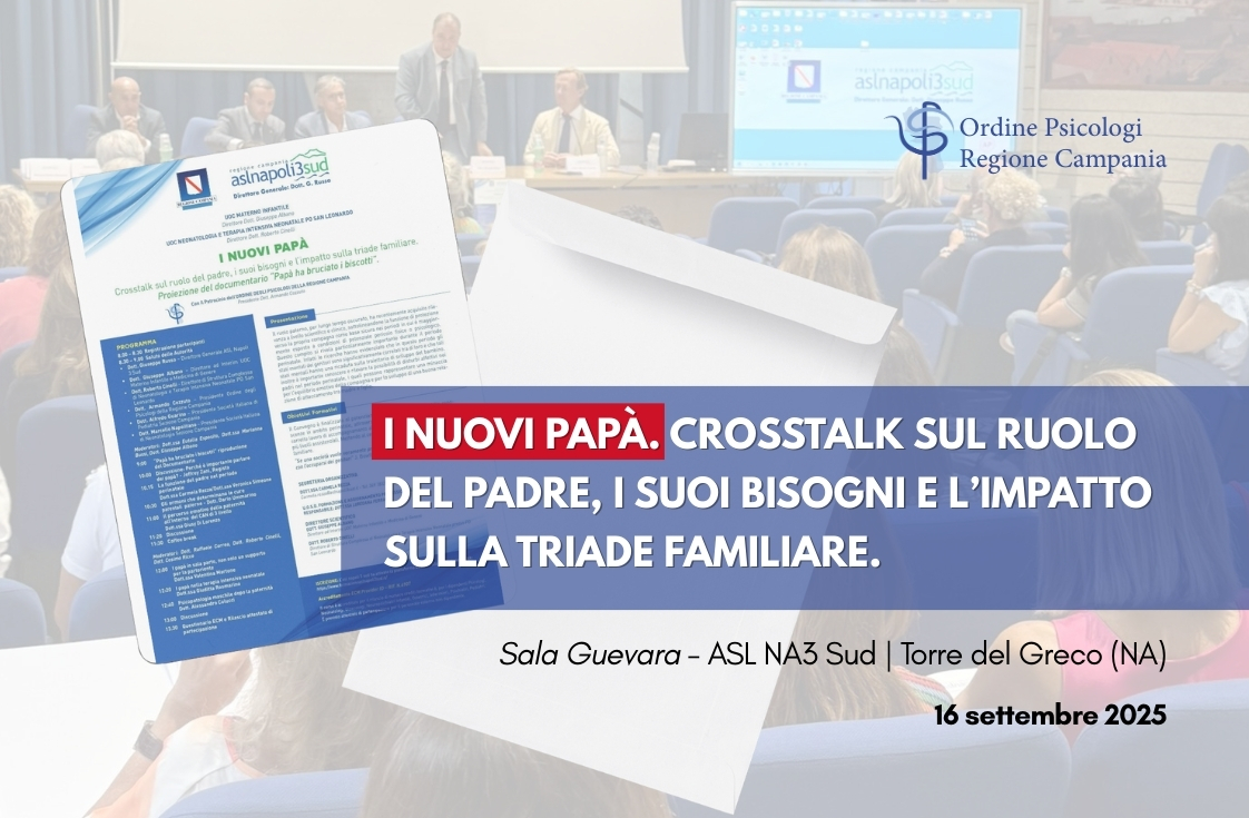 Evento: “I nuovi papà. Crosstalk sul ruolo del padre i suoi bisogni e l’impatto sulla triade familiare”