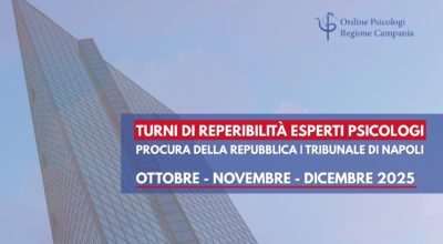 Reperibilità Esperti Psicologi presso il Tribunale di Napoli: turni Ottobre, Novembre e Dicembre 2025