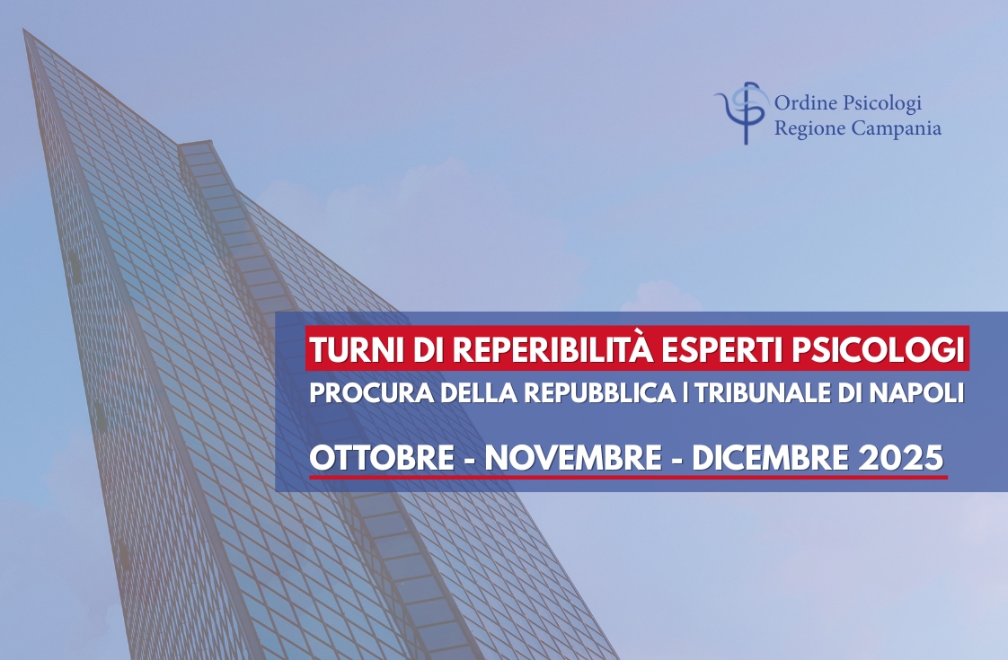 Reperibilità Esperti Psicologi presso il Tribunale di Napoli: turni Ottobre, Novembre e Dicembre 2025