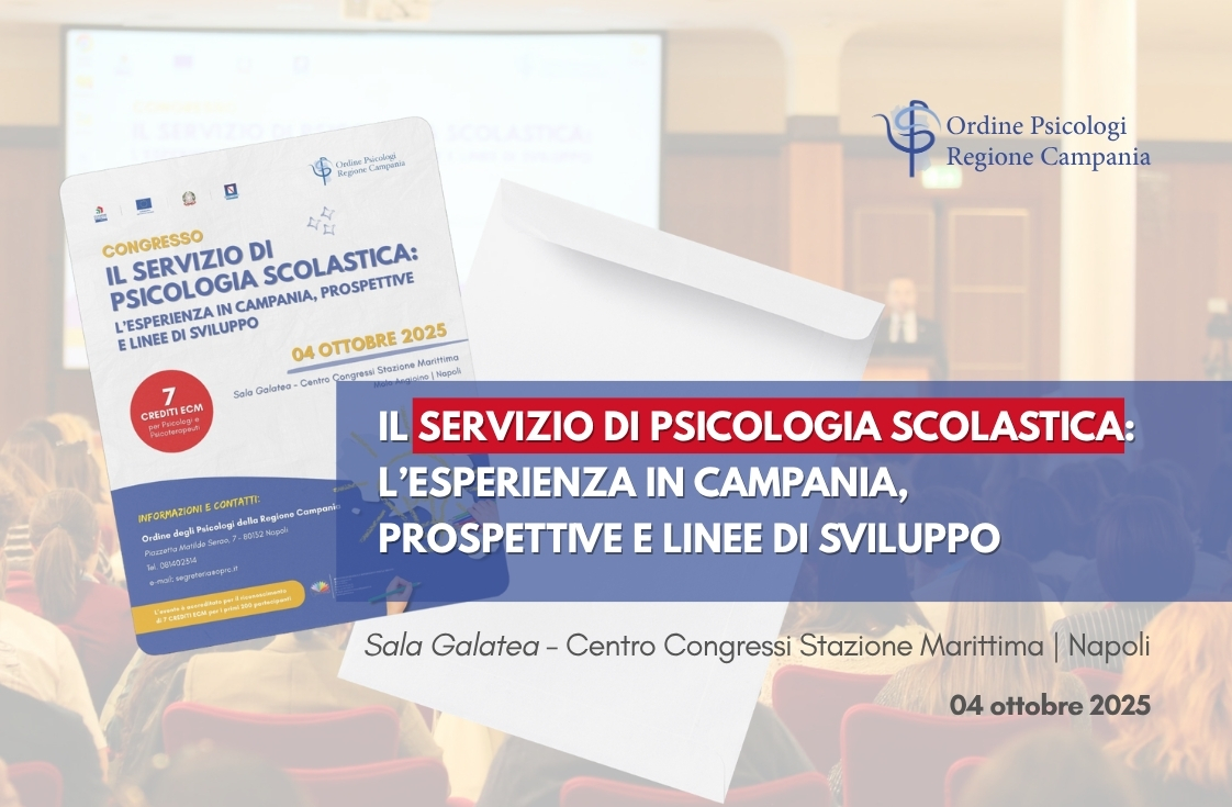 Congresso “Il Servizio di Psicologia Scolastica: l’esperienza in Campania, prospettive e linee di sviluppo”