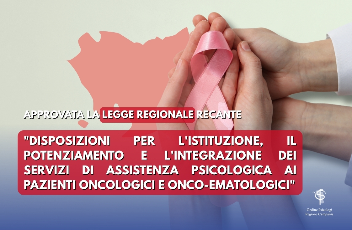 Approvata in Campania la Legge Regionale in materia di Psico-oncologia 