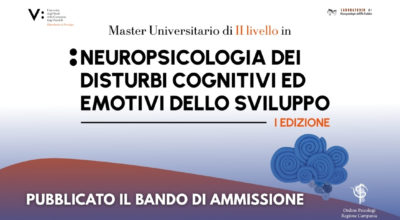 Master in Neuropsicologia dei Disturbi Cognitivi ed Emotivi dello Sviluppo dell’Università degli Studi della Campania