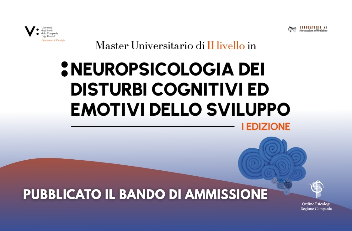 Master in Neuropsicologia dei Disturbi Cognitivi ed Emotivi dello Sviluppo dell’Università degli Studi della Campania