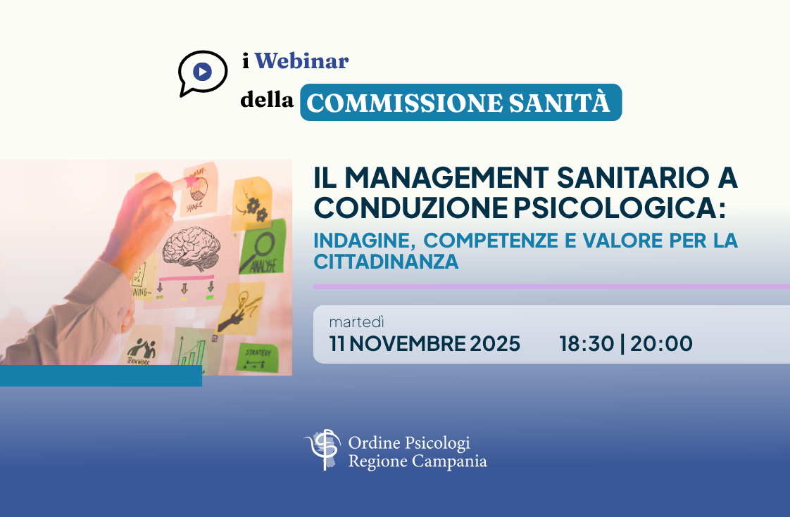 Il Management Sanitario a conduzione Psicologica: indagine, competenze e valore per la cittadinanza