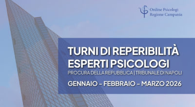 Reperibilità Esperti Psicologi presso il Tribunale di Napoli: turni per i mesi di gennaio, febbraio e marzo 2026