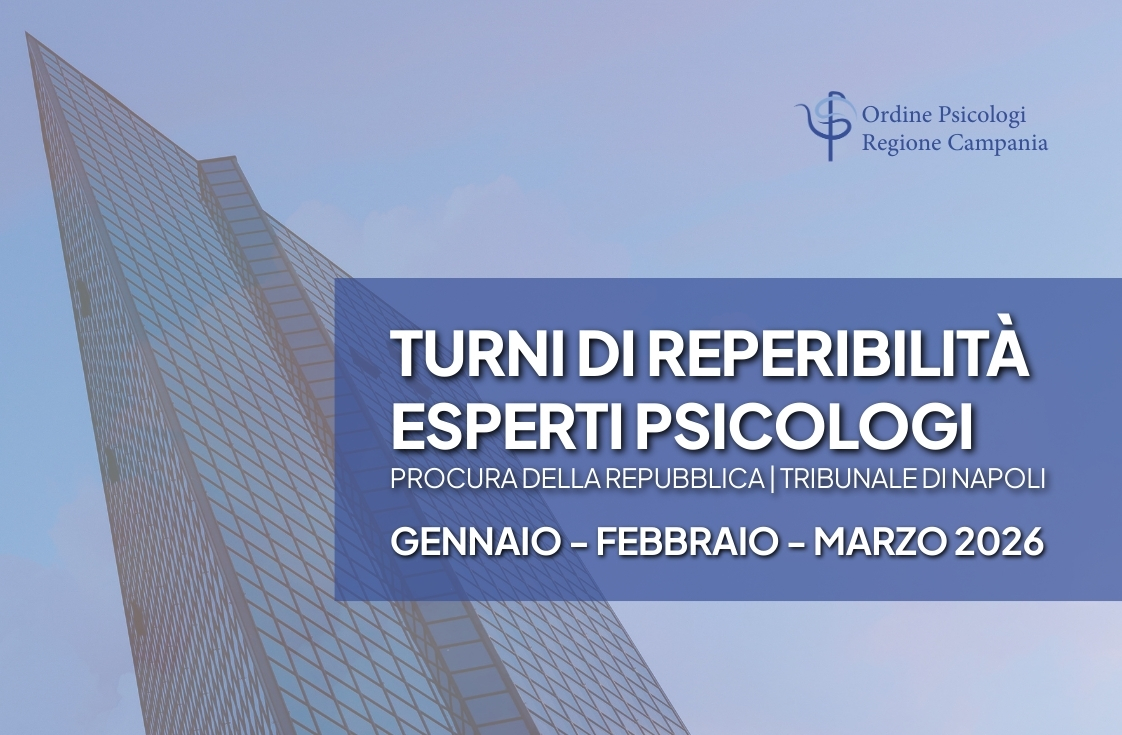 Reperibilità Esperti Psicologi presso il Tribunale di Napoli: turni per i mesi di gennaio, febbraio e marzo 2026