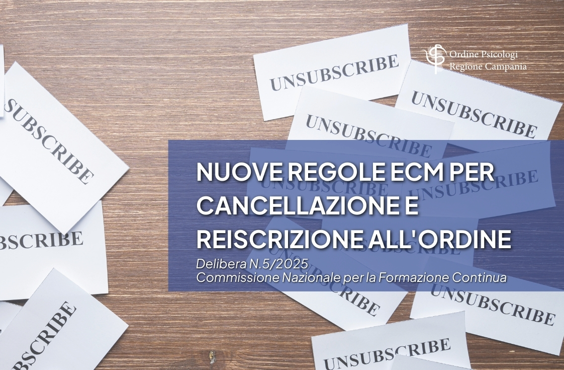 Delibera n. 5/2025 della Commissione Nazionale per la Formazione: nuove regole ECM per cancellazione e reiscrizione all’Ordine
