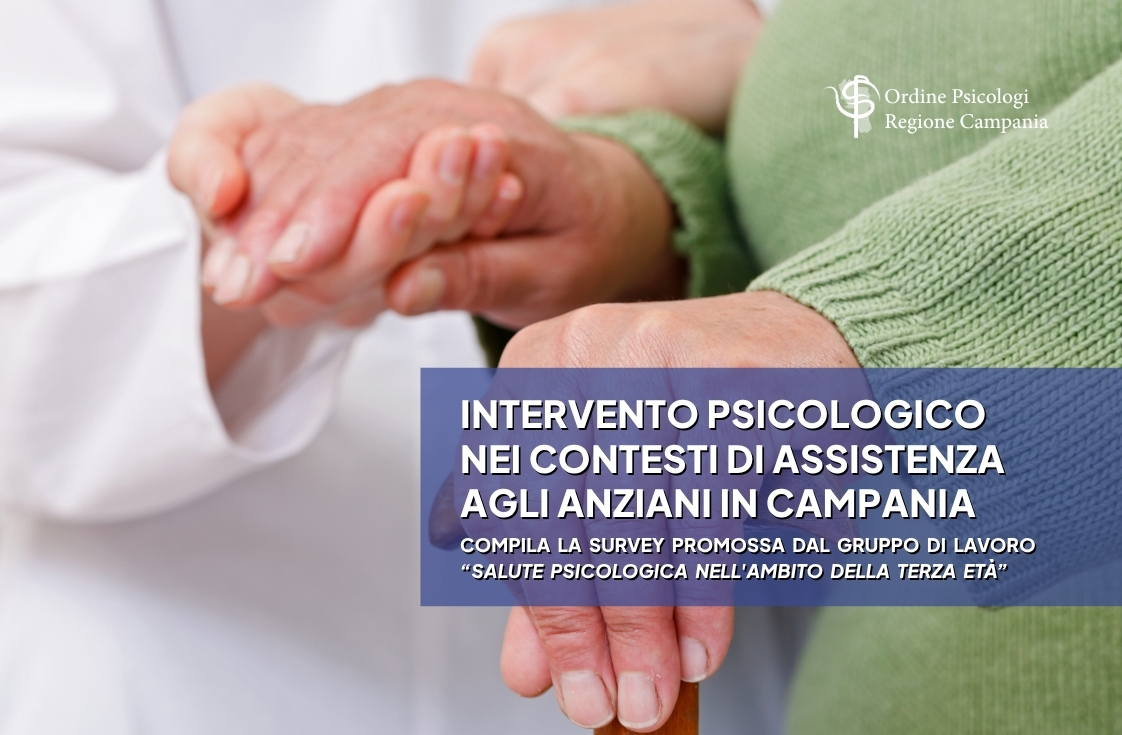 Indagine del GdL Salute Psicologica nell’ambito della terza età: l’intervento psicologico nei contesti di assistenza agli anziani in Campania