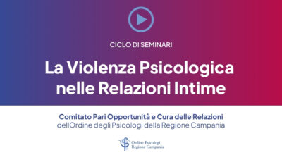 Ciclo di seminari: La Violenza Psicologica nelle Relazioni Intime