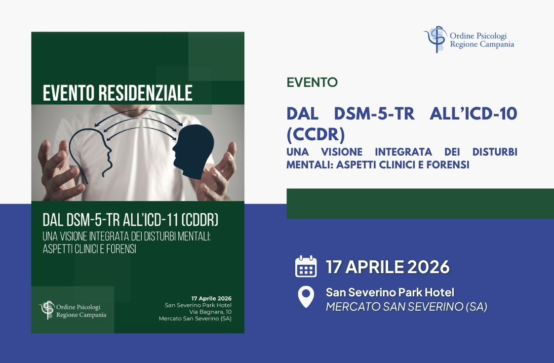 Dal DSM-5-TR all’ICD-11 (CDDR) – Una visione integrata dei disturbi mentali: aspetti clinici e forensi