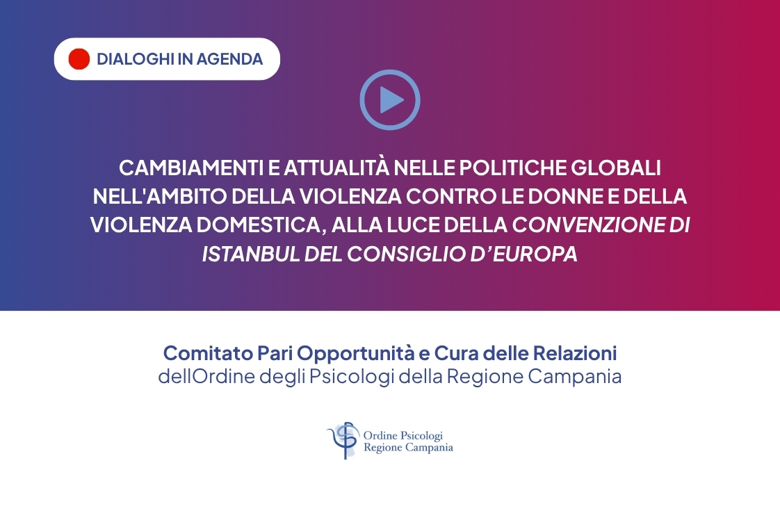 Cambiamenti e attualità nelle politiche globali nell’ambito della violenza contro le donne e della violenza domestica, alla luce della Convenzione di Istanbul del Consiglio d’Europa