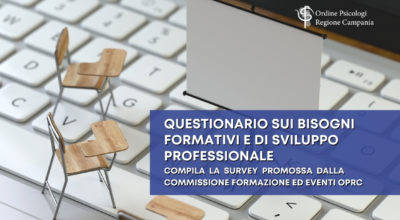 Questionario sui bisogni formativi e di sviluppo professionale per le iscritte e gli iscritti all’Ordine Psicologi Regione Campania