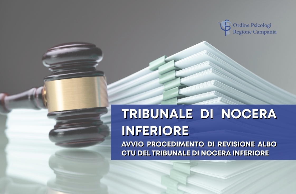 TRIBUNALE DI NOCERA INFERIORE – Avvio procedimento di revisione Albo CTU del Tribunale di Nocera Inferiore, ex art. 18 disp att. c.p.c. e art. 6 del D.M. 109/2023. Presentazione della domanda dal 01/05/2026 al 30/05/2026