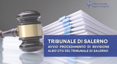 TRIBUNALE DI SALERNO – Avvio procedimento di revisione Albo CTU del Tribunale di Salerno, ex art. 18 disp att. c.p.c. e art. 6 del D.M. 109/2023. Presentazione della domanda dal 04/05/2026 al 04/06/2026.