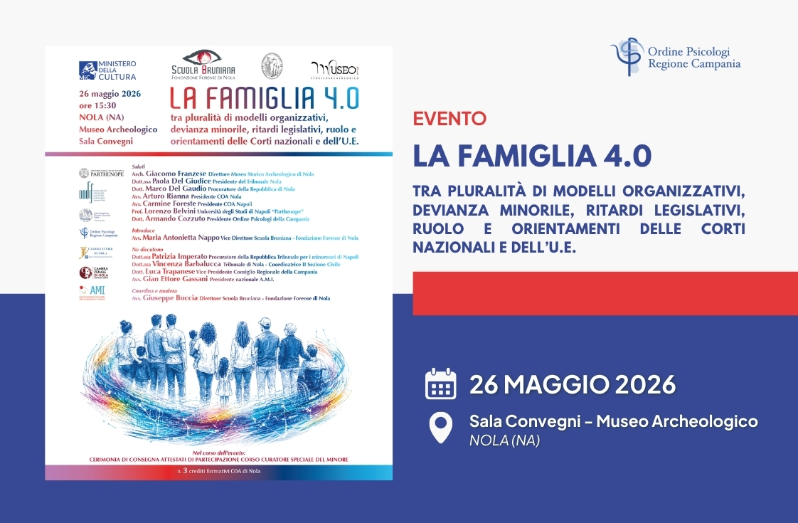 La Famiglia 4.0 – Tra pluralità di modelli organizzativi, devianza minorile, ritardi legislativi, ruolo e orientamenti delle Corti nazionali e dell’U.E.