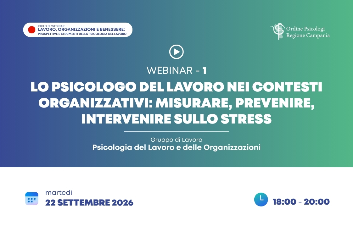 Lo psicologo del lavoro nei contesti organizzativi: misurare, prevenire, intervenire sullo stress